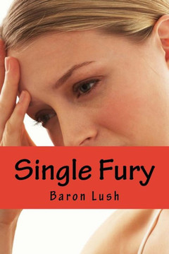 Single Fury: A Haunting Tale of Obsessional Love