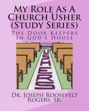 My Role As A Church Usher (Study Series): The Door Keepers In God's House