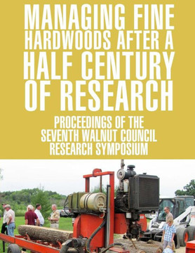 Managing Fine Hardwoods after a Half Century of Research