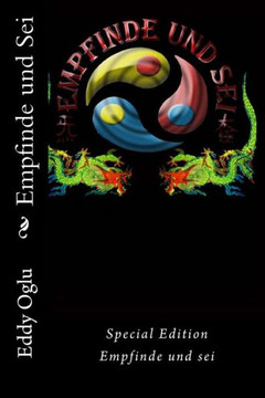 Empfinde und Sei: Special Edition : 9781508562627