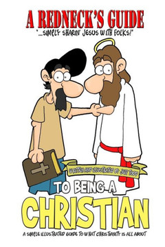 A Redneck's Guide To Being A Christian: Ministry Edition