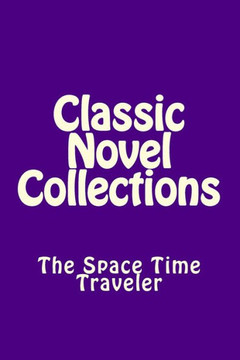 Classic Novel Collections: The Space Time Traveler