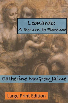 Leonardo: A Return to Florence : 9781508584865