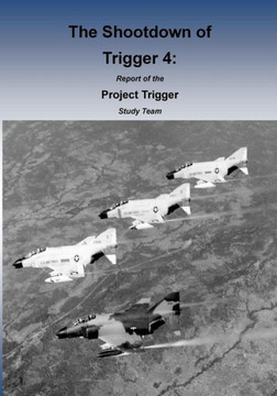 The Shootdown of Trigger 4: Report of the Project Trigger Study Team