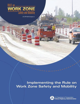 Implementing the Rule on Work Zone Safety and Mobility