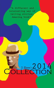 J. Bjerre's 2014 collection: The complete year one poetry collection