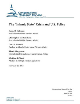 The ""Islamic State"" Crisis and U.S. Policy : 9781508603603