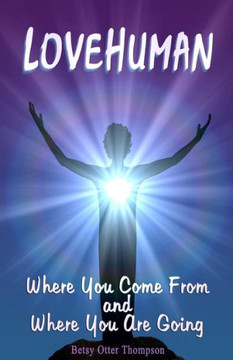 LoveHuman: Where You Come From And Where You Are Going
