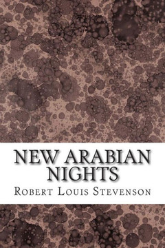 New Arabian Nights: (Robert Louis Stevenson Classics Collection)