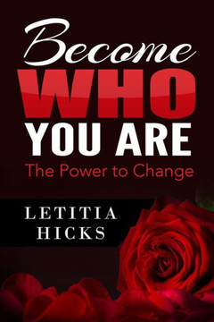 Become Who You Are: The Power to Change
