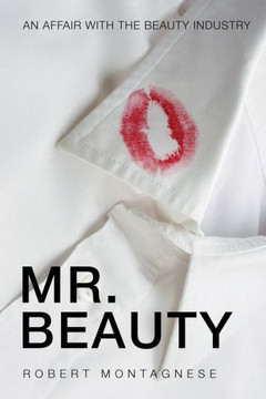 Mr. Beauty: An Affair with the Beauty Industry