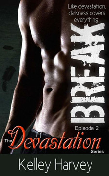 Break: Episode 2 of The Devastation Series