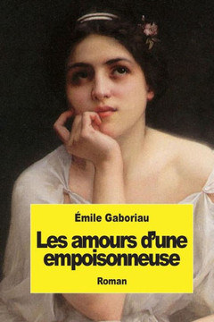 Les amours d'une empoisonneuse : 9781508620228