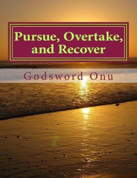 Pursue, Overtake, and Recover: Confronting the Enemy to Dispossess Him of His Loot
