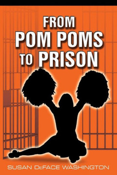From Pom Poms to Prison