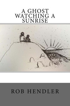 A Ghost Watching a Sunrise