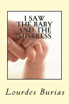 I Saw the Baby and the Mistress: Dream and Premonition of a friend came true-A True Story