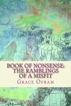 Book of Nonsense: The Ramblings of a Misfit Book of Nonsense: The Ramblings of a Misfit
