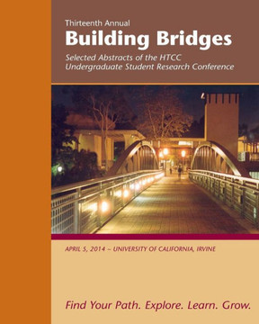 Building Bridges 2014: Selected Abstracts of the Honors Transfer Council of California Undergraduate Student Research Conference