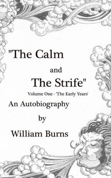 The Calm and The Strife: Volume One 'The Early Years'