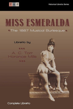 Miss Esmeralda: The 1887 Musical Burlesque