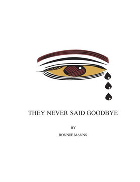 They Never Said Goodbye : 9781508662105