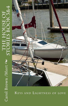 The house of stories book three& four: keys and lightness of love