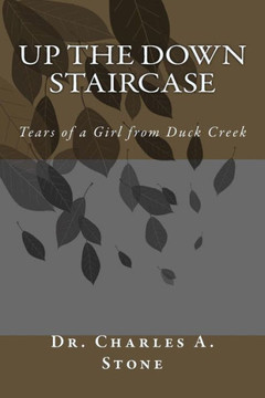 Up the Down Staircase: Tears of a Girl from Duck Creek