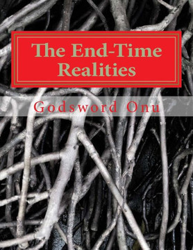The End-Time Realities: Features of the Last Days
