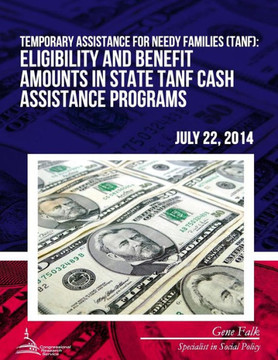 Temporary Assistance for Needy Families (TANF): Eligibility and Benefit Amounts in State TANF Cash Assistance Programs