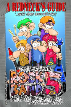 A Redneck's Guide To The Ultimate Rock Band 5 A Redneck's Guide To The Ultimate Rock Band 5
