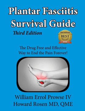 Plantar Fasciitis Survival Guide: The Ultimate Program to Beat Plantar Fasciitis! : 9781508697282