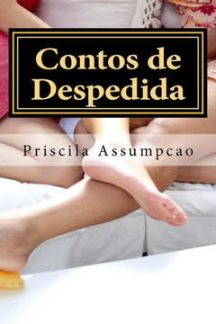 Contos de Despedida: O amor no feminino