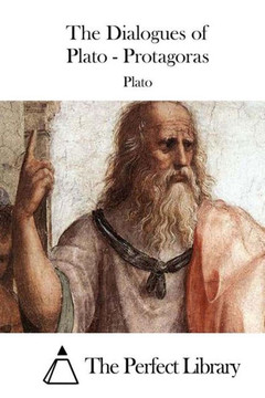 The Dialogues of Plato - Protagoras : 9781508738411