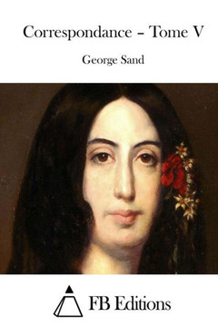 Correspondance - Tome V : 9781508765660