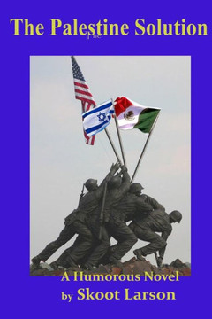 The Palestine Solution: A Humorous Novel