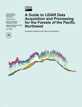 A Guide to LIDAR Data Acquisition and Processing for the Forests of the Pacific Northwest