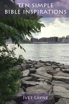 Ten Simple Bible Inspirations: Trusting and Having Faith in God