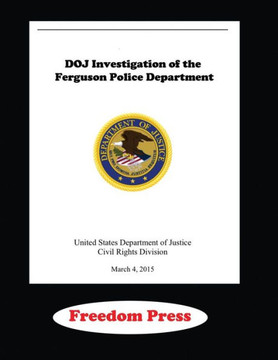 DOJ Investigation of the Ferguson Police Department DOJ Investigation of the Ferguson Police Department