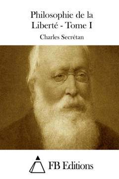 Philosophie de la Libert??- Tome I : 9781508785118