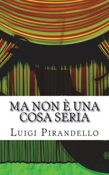 Ma non ??una cosa seria: Commedia in tre atti