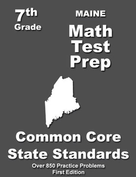 Maine 7th Grade Math Test Prep: Common Core Learning Standards