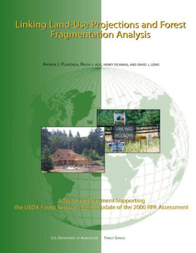 Linking Land-Use Projections and Forest Fragmentation Analysis