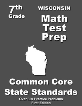 Wisconsin 7th Grade Math Test Prep: Common Core Learning Standards