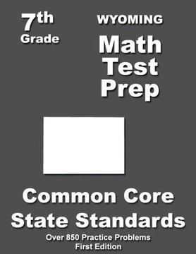 Wyoming 7th Grade Math Test Prep: Common Core Learning Standards