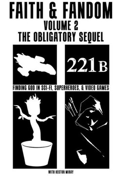 Faith & Fandom Volume 2: The Obligatory Sequel