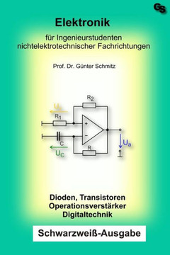 Elektronik fer Ingenieurstudenten: Schwarz-Wei??Ausgabe