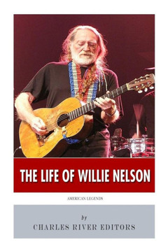 American Legends: The Life of Willie Nelson