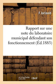 Rapport Sur Une Note Du Laboratoire Municipal Défendant Son Fonctionnement: Chambre De Commerce De Paris, 28 Novembre 1883 (French Edition)