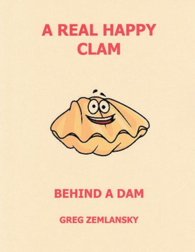 A Real Happy Clam Behind A Dam